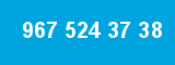 967 524 37 38 967 524 37 38